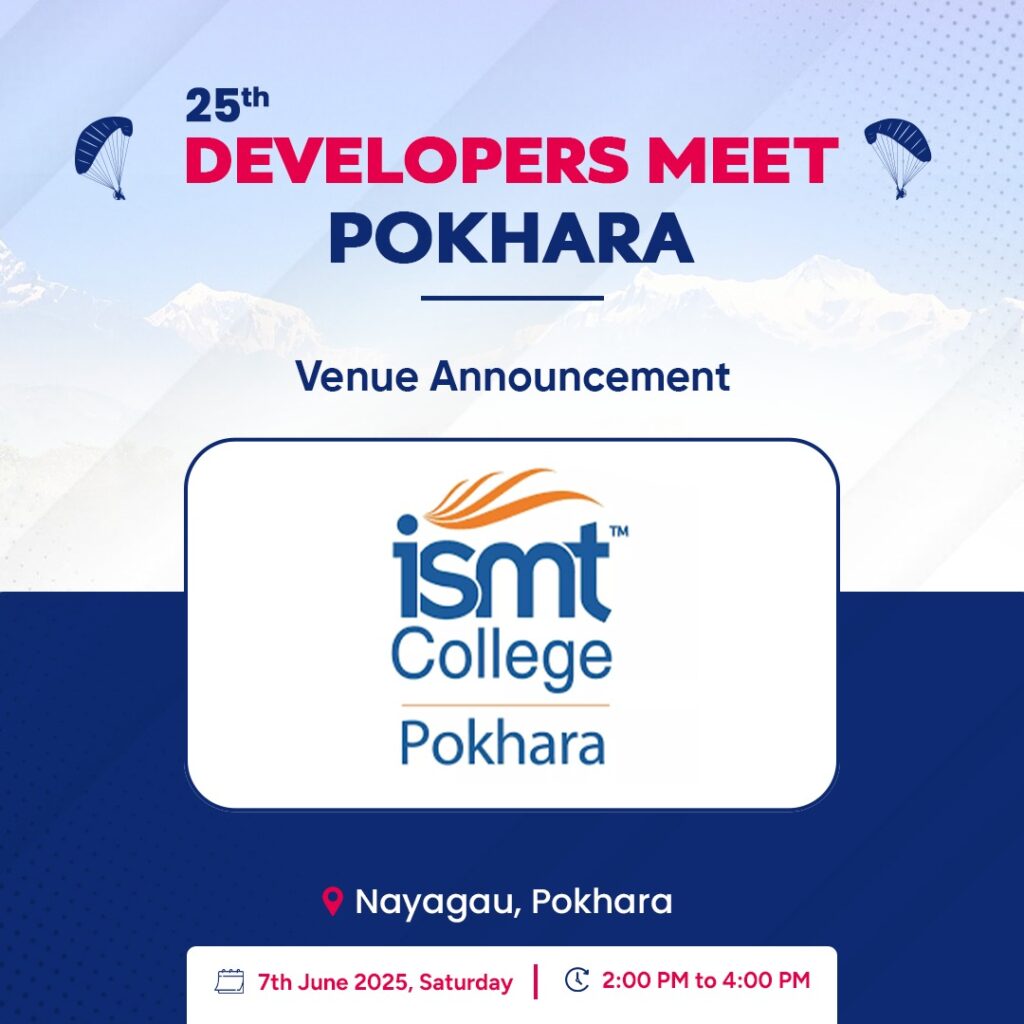 25th Developers Meet Pokhara 2025 venue announcement at iSMT College